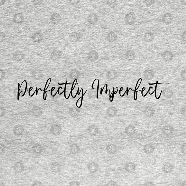 Perfectly imperfect by Pickle-Lily